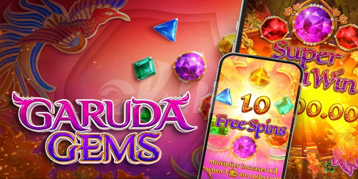 Cara Efektif Menang Besar di Slot Garuda Gems Paling Gacor