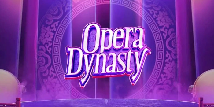 Kunci Sukses Meraih Jackpot Di Slot Opera Dynasty
