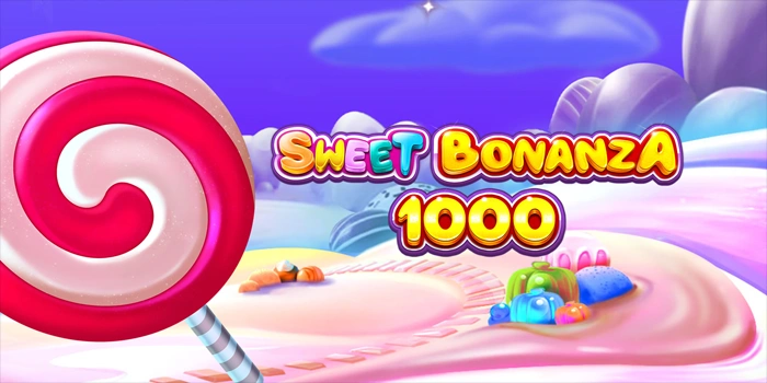 Potensi Cuan Gede dari Slot Sweet Bonanza 1000 Terbaru