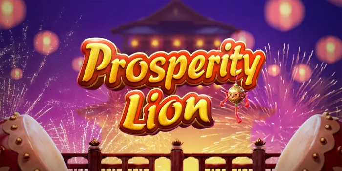 Panduan Slot Online Prosperity Lion Agar Bisa Jackpot Harian