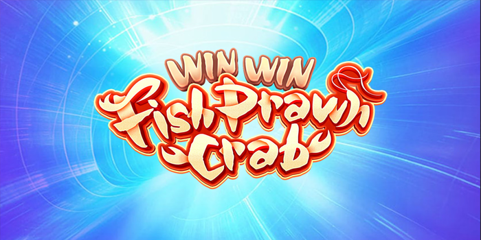 Rahasia Menang Slot Online Fish Prawn Crab Dengan Modal Kecil