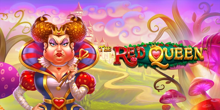 Slot The Red Queen Dengan Jackpot Besar Menantimu