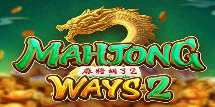 Slot Mahjong Ways 2 Tawarkan Bonus Free Spins Dengan Multiplier Tinggi