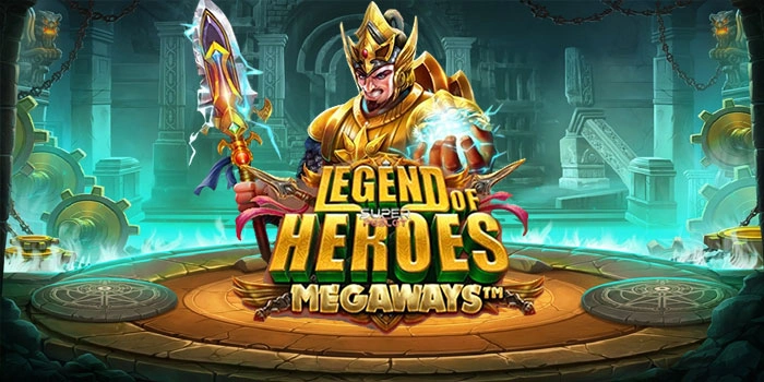 Tips Main Legend Of Heroes Megaways Hasilkan Cuan