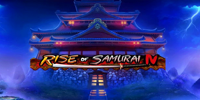 Tips Ampuh Mendapatkan Jackpot Besar Slot Rise Of Samurai IV